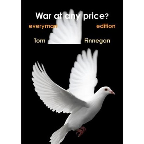 War at Any Price/ Everyman Edition Paperback, Lulu.com