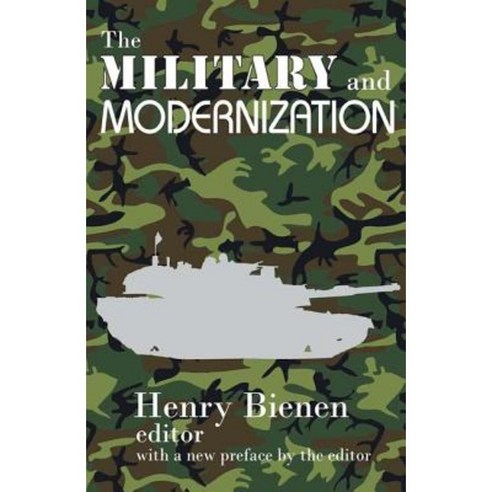 The Military and Modernization Paperback, Aldine
