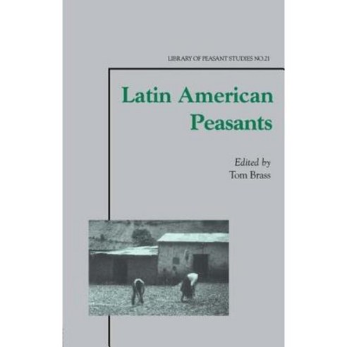 Latin American Peasants Paperback, Frank Cass Publishers