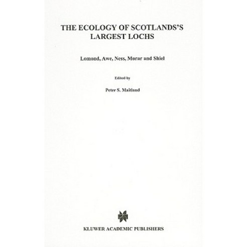 The Ecology of Scotland''s Largest Lochs: Lomond Awe Ness Morar and Shiel Hardcover, Dr. W. Junk