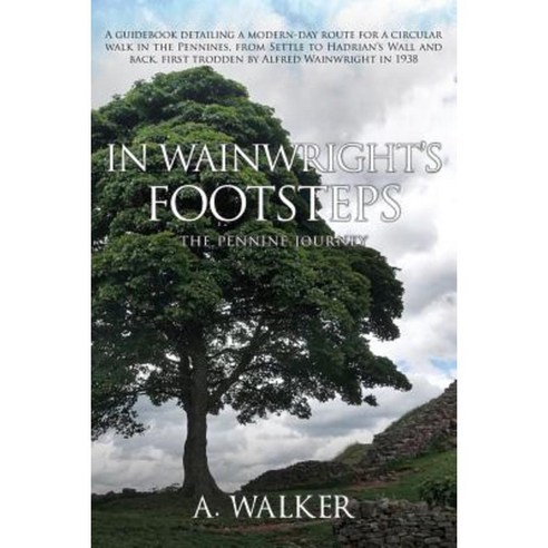 In Wainwright''s Footsteps: The Pennine Journey Paperback, CM & Ck Cocks