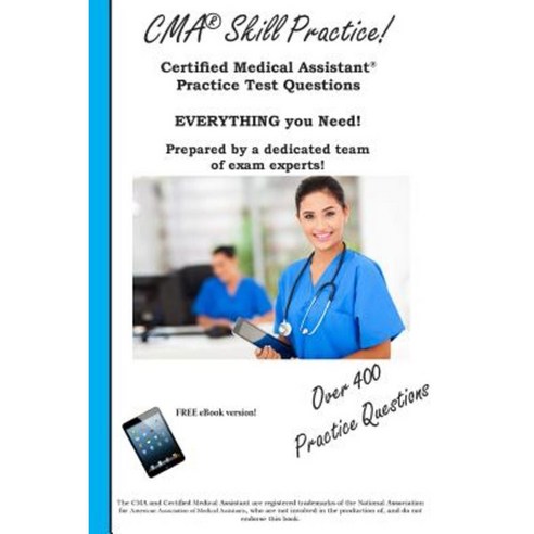 CMA Skill Practice! Practice Test Questions for the Certified Medical Assistant Test Paperback, Complete Test Preparation Inc.