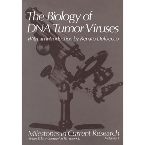 The Biology of DNA Tumor Viruses: With an Introduction by Renato Dulbecco Paperback, Springer