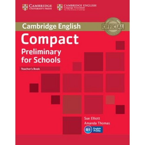 Compact Preliminary for Schools Teacher''s Book Paperback, Cambridge University Press