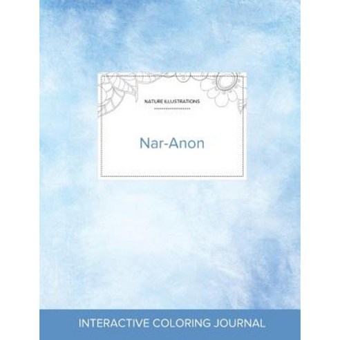 Adult Coloring Journal: Nar-Anon (Nature Illustrations Clear Skies) Paperback, Adult Coloring Journal Press