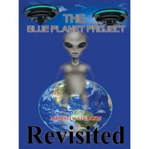 The Blue Planet Project: Revisited Paperback, Lulu.com