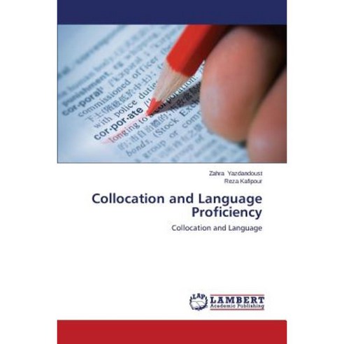 Collocation and Language Proficiency Paperback, LAP Lambert Academic ...