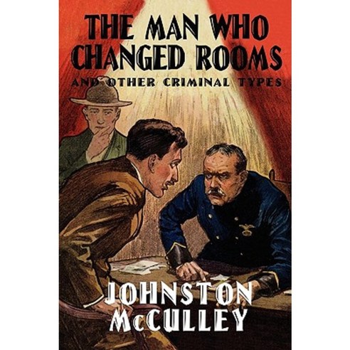 The Man Who Changed Rooms and Other Criminal Types Paperback, Wildside Press