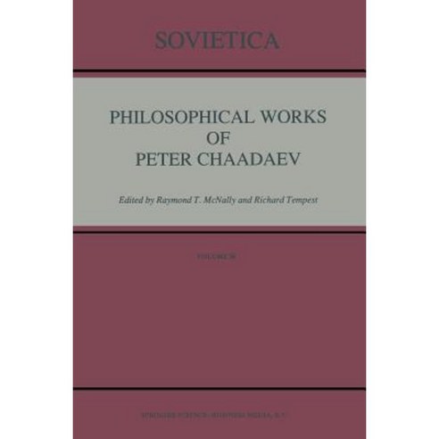 Philosophical Works of Peter Chaadaev Paperback, Springer