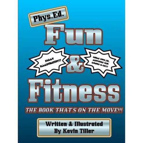 Phys. Ed. Fun & Fitness Black & White Paperback, Lulu.com