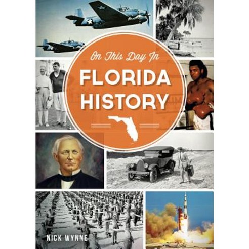 On This Day in Florida History Paperback, History Press