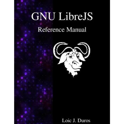Gnu Librejs Reference Manual Paperback, Samurai Media Limited