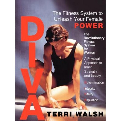Diva: The Fitness System to Unleash Your Female Power Paperback, Authorhouse