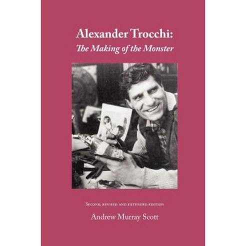 Alexander Trocchi: The Making of the Monster Paperback, Kennedy & Boyd