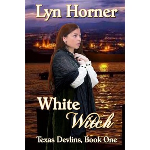 White Witch: Texas Devlins Book One Paperback, Createspace