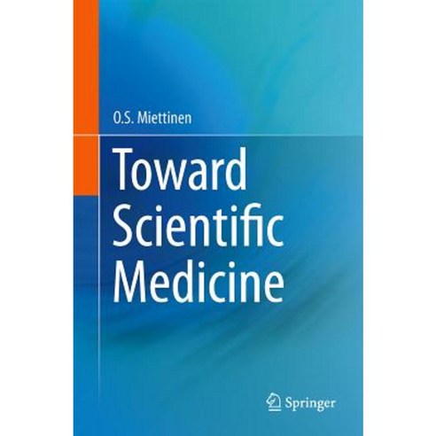 Toward Scientific Medicine Hardcover, Springer
