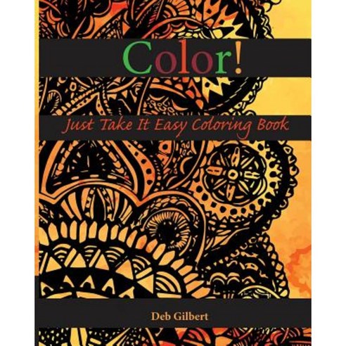 Color! Just Take It Easy Coloring Book Paperback, Heller Brothers Publishing