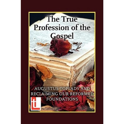 The True Profession of the Gospel Paperback, Latimer Trust