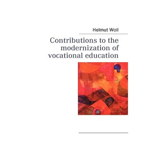 Contributions to the Modernization of Vocational Education Paperback, Books on Demand