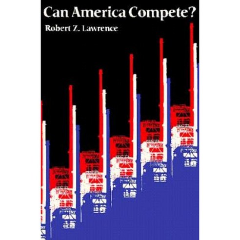 Can America Compete? Paperback, Brookings Institution Press