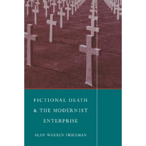 Fictional Death and the Modernist Enterprise, Cambridge University Press