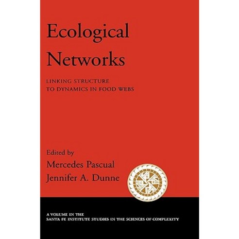 Ecological Networks: Linking Structure to Dynamics in Food Webs Hardcover, Oxford University Press, USA