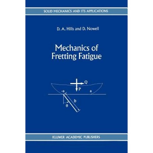 Mechanics of Fretting Fatigue Paperback, Springer