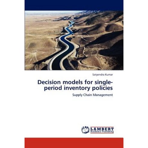 Decision Models for Single-Period Inventory Policies Paperback, LAP Lambert Academic Publishing
