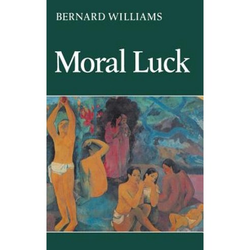 Moral Luck: Philosophical Papers 1973 1980 Hardcover, Cambridge University Press