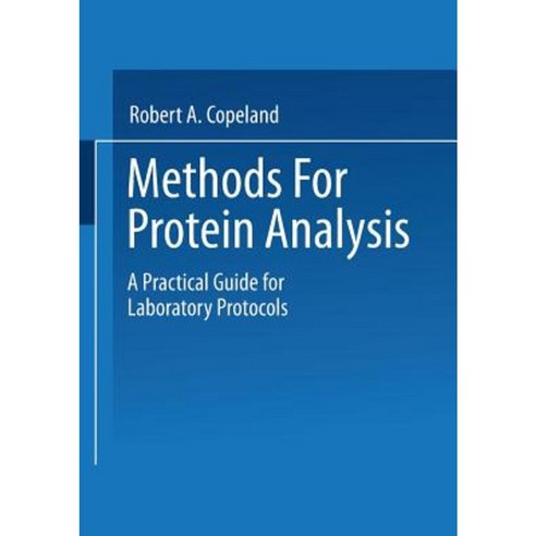 Methods for Protein Analysis: A Practical Guide for Laboratory Protocols Paperback, Springer