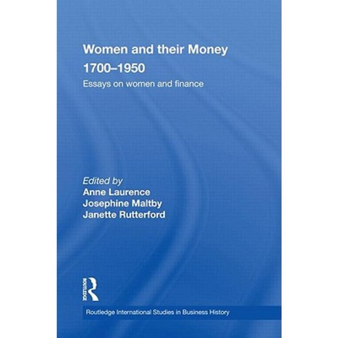Women and Their Money 1700-1950: Essay on Women and Finance Hardcover, Routledge