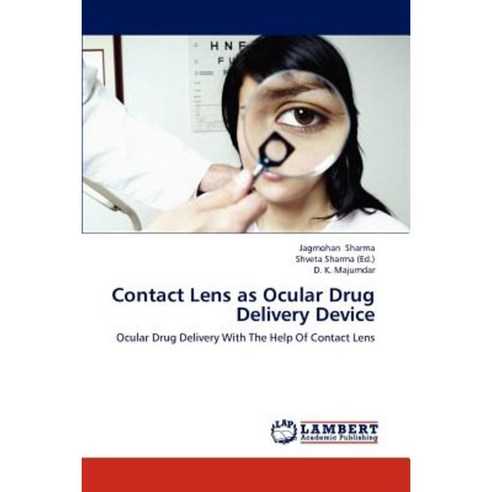 Contact Lens as Ocular Drug Delivery Device Paperback, LAP Lambert Academic Publishing