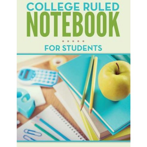 College Ruled Notebook for Students Paperback, Speedy Publishing LLC
