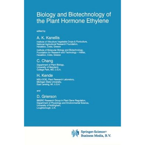 Biology and Biotechnology of the Plant Hormone Ethylene Paperback, Springer