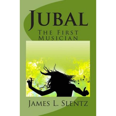 Jubal: The First Musician Paperback, Createspace