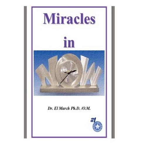 Miracles in Now! Paperback, Lulu.com
