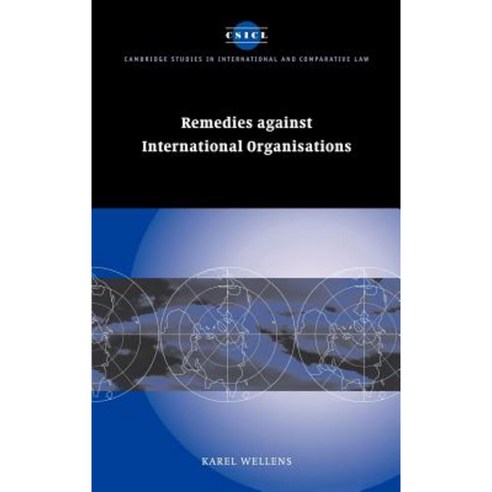Remedies Against International Organisations Hardcover, Cambridge University Press