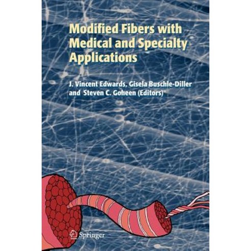 Modified Fibers with Medical and Specialty Applications Paperback, Springer