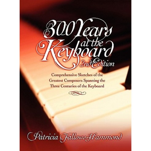 300 Hundred Years at the Keyboard - 2nd Edition Hardcover, Ross Books