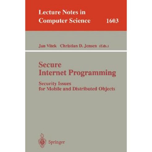 Secure Internet Programming: Security Issues for Mobile and Distributed Objects Paperback, Springer