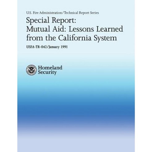 Special Report: Mutual Aid: Lessons Learned from the California System Paperback, Createspace