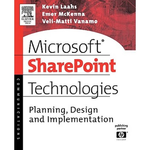 Microsoft Sharepoint Technologies: Planning Design and Implementation Paperback, Digital Press