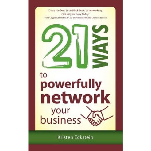 21 Ways to Powerfully Network Your Business Paperback, Greine Investments