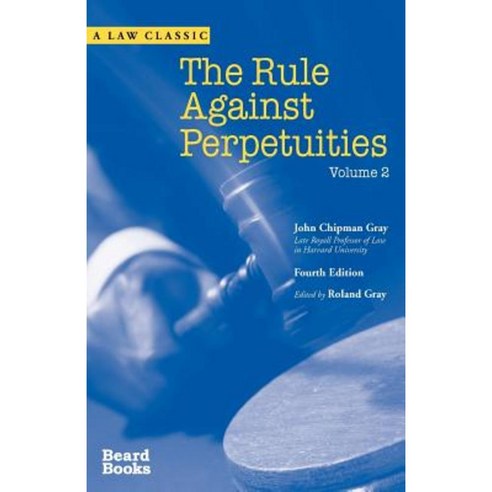 The Rule Against Perpetuities Fourth Edition Vol. 2 Paperback, Beard Books