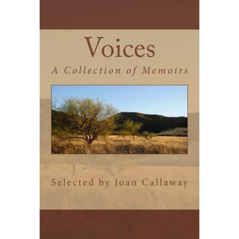 Voices: A Collection of Memoirs Paperback, Createspace