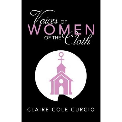 Voices of Women of the Cloth Paperback, Archway Publishing