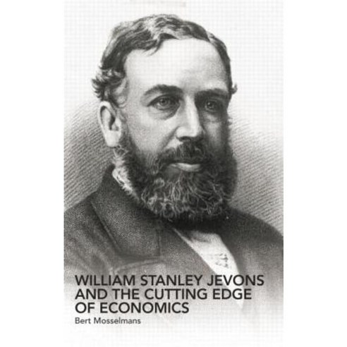 William Stanley Jevons and the Cutting Edge of Economics Paperback, Routledge