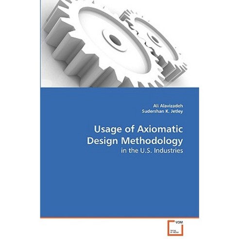 Usage of Axiomatic Design Methodology Paperback, VDM Verlag Dr. Mueller E.K.