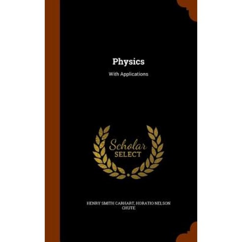 Physics: With Applications Hardcover, Arkose Press