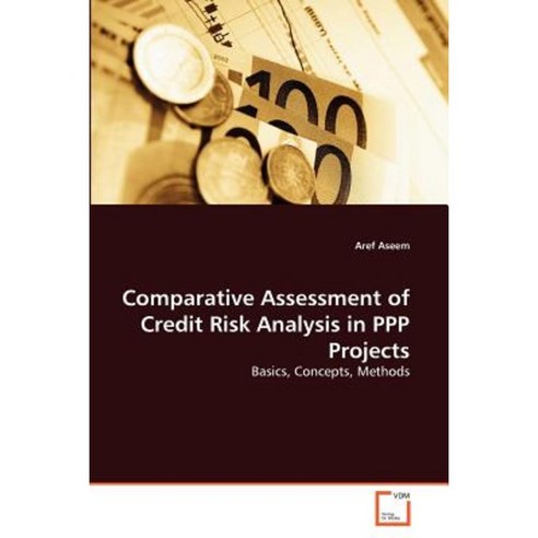 Comparative Assessment of Credit Risk Analysis in PPP Projects Paperback, VDM Verlag
